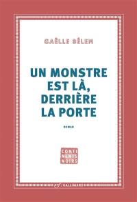 Un monstre est là, derrière la porte