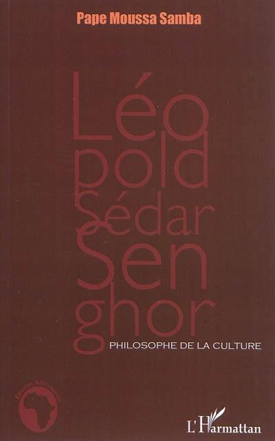 Léopold Sédar Senghor, philosophe de la culture