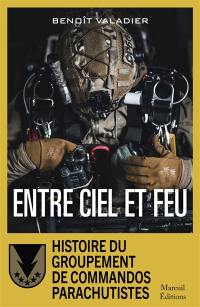 Entre ciel et feu : histoire du Groupement de commandos parachutistes