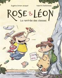 Rose & Léon. La rentrée des classes