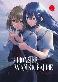 This monster wants to eat me. Vol. 7