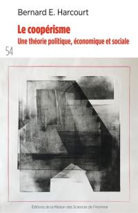 Le coopérisme : une théorie politique, économique et sociale