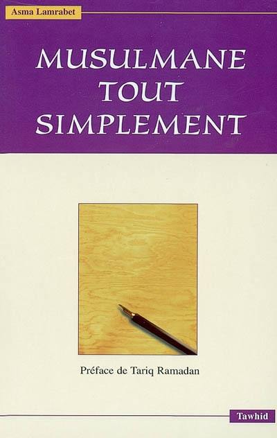 Musulmane tout simplement Musulmane tout simplement