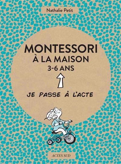 Montessori à la maison, 3-6 ans Montessori à la maison, 3-6 ans