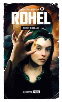 Rohel : le cycle de Lucifal. Vol. 4. Les portes de Babûlon
