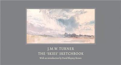 J.M.W Turner The Skies Sketchbook J.M.W Turner The Skies Sketchbook