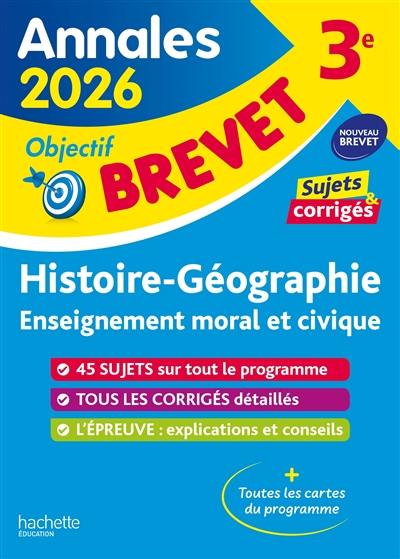 Histoire géographie, enseignement moral et civique : annales brevet 2026, sujets et corrigés Histoire géographie, enseignement moral et civique : annales brevet 2026, sujets et corrigés