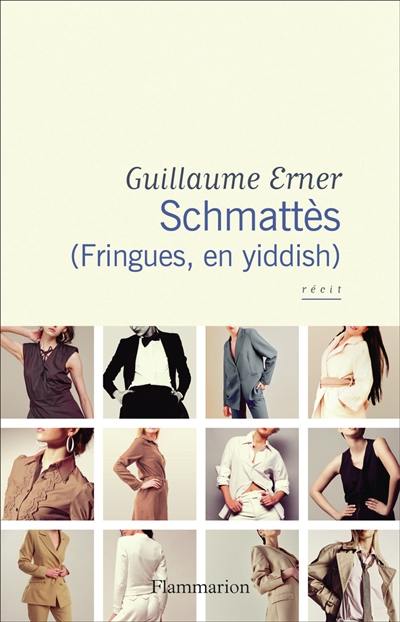 Schmattès (fringues, en yiddish) : récit