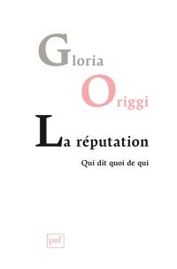 La réputation : qui dit quoi de qui