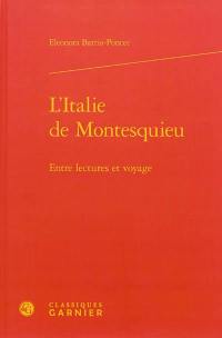 L'Italie de Montesquieu : entre lectures et voyages