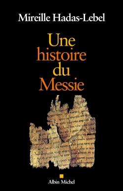 Une histoire du Messie Une histoire du Messie