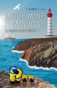 Les enquêtes de Jessy Forester. Vol. 1. Mystère, marées et mensonges