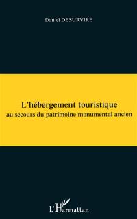 L'hébergement touristique au secours du patrimoine monumental ancien