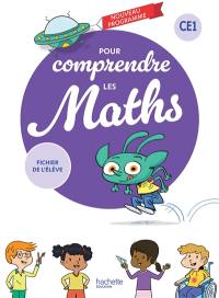 Pour comprendre les maths CE1 : fichier de l'élève : nouveau programme