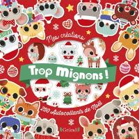 Trop mignons ! : 250 autocollants de Noël