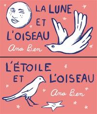 La lune et l'oiseau. L'étoile et l'oiseau