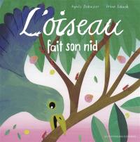 L'oiseau fait son nid