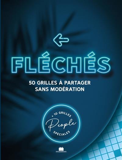 Fléchés : 50 grilles à partager sans modération : + 10 grilles spéciales people