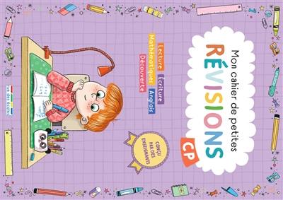 Mon cahier de petites révisions, CP : lecture, écriture, mathématiques, anglais, découverte