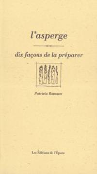 L'asperge : dix façons de la préparer