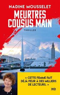 Une enquête de Laura Claes. Meurtres cousus mains : thriller