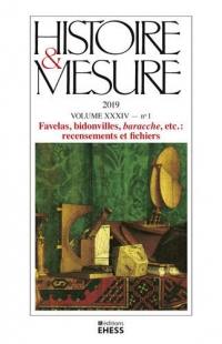 Histoire & mesure, n° 34-1. Favelas, bidonvilles, baracche, etc. : recensements et fichiers