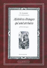 Histoires étranges qui sont arrivées : récits historiques