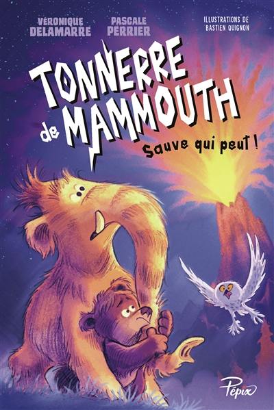 Tonnerre de mammouth. Vol. 3. Sauve qui peut ! Tonnerre de mammouth. Vol. 3. Sauve qui peut !