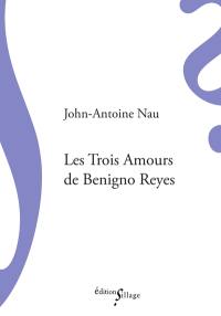 Les trois amours de Benigno Reys