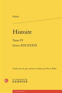 Histoire. Vol. 4. Livres XIX-XXXIX