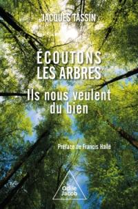 Ecoutons les arbres : ils nous veulent du bien
