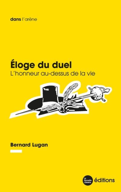 Eloge du duel : l'honneur au-dessus de la vie