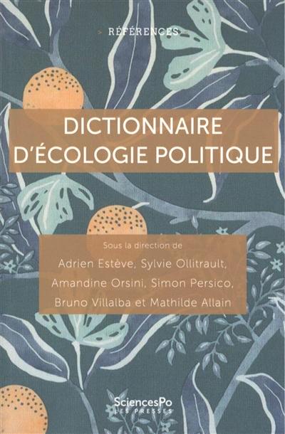 Dictionnaire d'écologie politique Dictionnaire d'écologie politique