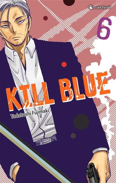Kill blue. Vol. 6