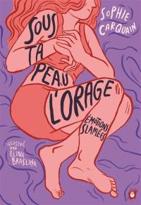 Sous ta peau, l'orage