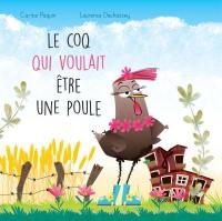 Le coq qui voulait être une poule 1