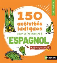 150 activités ludiques pour se (re)mettre à l'espagnol