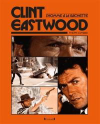 Clint Eastwood, l'homme à la gâchette