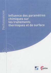 Influence des paramètres chimiques sur les traitements thermiques et de surface