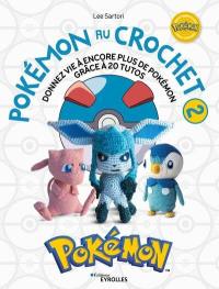 Pokémon au crochet. Vol. 2. Donnez vie à encore plus de Pokémon grâce à 20 tutos