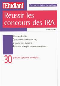 Réussir les concours des IRA