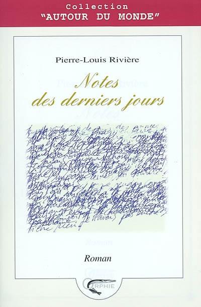 Notes des derniers jours Notes des derniers jours