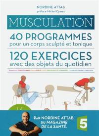 Musculation : 40 programmes pour un corps sculpté et tonique, 120 exercices avec des objets du quotidien