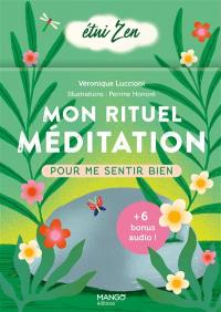 Mon rituel méditation pour me sentir bien Mon rituel méditation pour me sentir bien