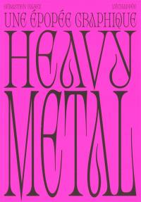 Heavy metal : une épopée graphique