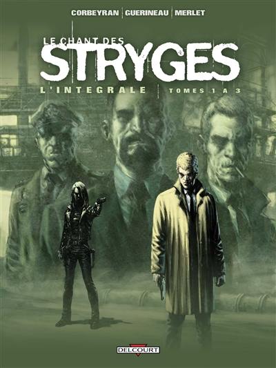 Le chant des stryges : l'intégrale. Tomes 1 à 3