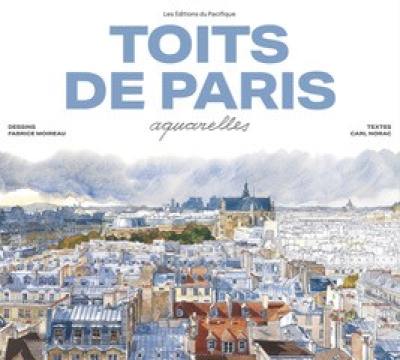 Toits de Paris : aquarelles Toits de Paris : aquarelles
