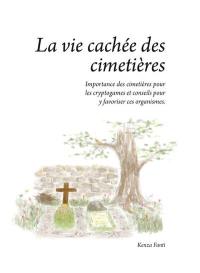 La vie cachée des cimetières : importance des cimetières pour les cryptogames et conseils pour y favoriser ces organismes