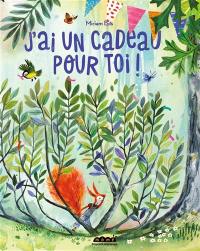 J'ai un cadeau pour toi !