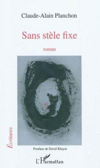 Sans stèle fixe Sans stèle fixe